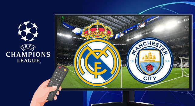 Dove vedere Real Madrid-Man City gratis in Tv: in chiaro il big match di Champions