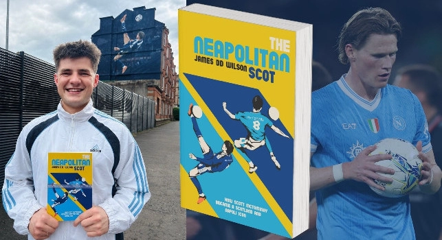 The Neapolitan Scot, arriva il libro su McTominay! Un uomo bionico influenzato da CR7, l'anticipazione