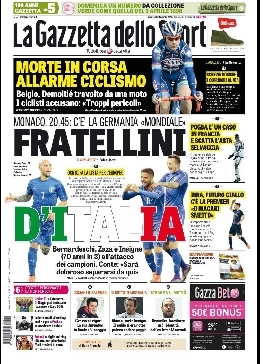 FOTO - Prima pagina Gazzetta: Insigne-Zaza-Bernardeschi <i>fratellini</i> d'italia
