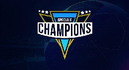 Stasera torna lo <i>Speciale Champions</i> dalle 18 con Montervino, Schwoch, Scarlato e Carannante